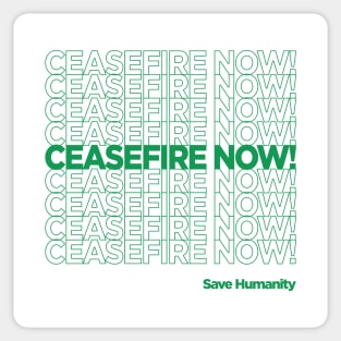 CEASEFIRE NOW! Sticker